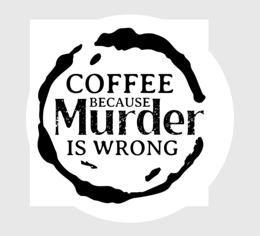 Coffee because murder is wrong - Stickers and More by MatthiaStickers and More by Matthia