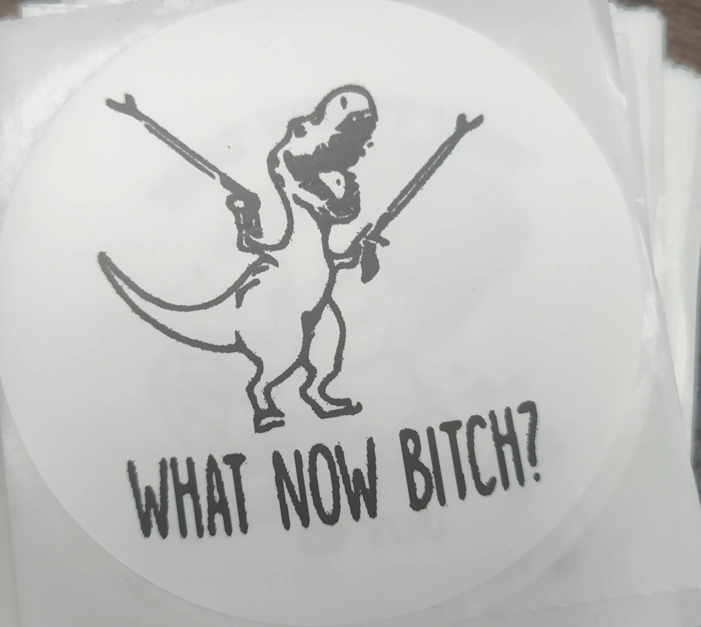 What now B****? Stickers and More by Matthia